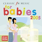 Buy Classic Fm - Music For Babies 2005