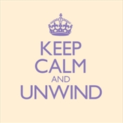 Buy Keep Calm And Unwind
