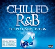 Buy Chilled Rnb The Platinum Collection