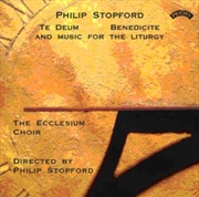 Buy Philip Stopford - Te Deum. Benedicite And Music For The Liturgy