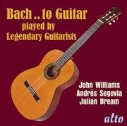 Buy Bach ..To Guitar / Legendary Guitarists