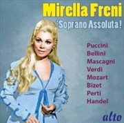 Buy Mirella Freni - Soprano Assoluta Puccini. Bellini. Mozart. Verdi. Handel
