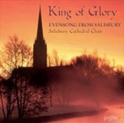 Buy King Of Glory - Evensong From Salisbury