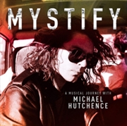 Buy Mystify - A Musical Journey With Michael Hutchence