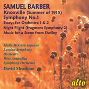 Buy Samuel Barber 1910-81 Symphony 1/ Essays Nos.1 & 2/ Night Flight/ Music From Scene From Shelley/ Kno