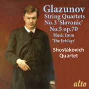 Buy Glazunov: String Quartets No.3 Slavonic. No.5. Fridays Music