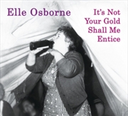 Buy Its Not Your Gold Shall Me Entice