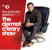 Buy The Saturday Sessions From The Dermot Oleary Show