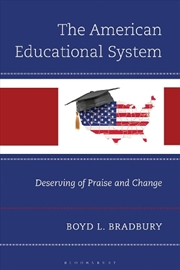 Buy The American Educational System: Deserving of Praise and Change