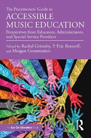 Buy The Practitioners’ Guide to Accessible Music Education