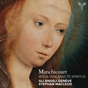 Buy Manchicourt: Missa Veni Sancte Spiritus