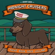 Buy Midnight Cruisers Yacht Rock Goes Lullaby