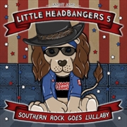 Buy Little Headbangers 5 Southern Rock Goes Lullaby