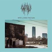 Buy Who Loves The Sun - Ice Blue Vinyl