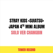 Buy Stray Kids - Suiatsu Japan 4th Mini Album Tower Records Gift Solo Ver Changbin Ver