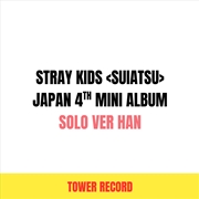 Buy Stray Kids - Suiatsu Japan 4th Mini Album Tower Records Gift Solo Ver Han Ver