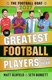 Buy The Football GOAT 2027 edition: The Greatest Football Players of the Year