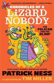 Buy Chronicles of a Lizard Nobody: The Pelican and His Blimp