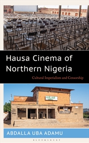 Buy Hausa Cinema of Northern Nigeria: Cultural Imperialism and Censorship