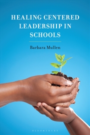 Buy Healing-Centered Leadership in Schools