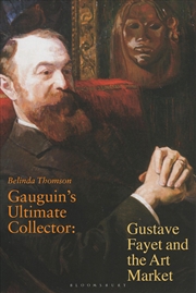 Buy Gauguin's Ultimate Collector: Gustave Fayet and the Art Market