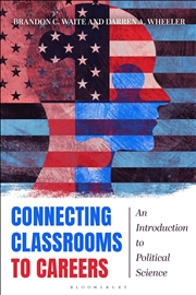 Buy Connecting Classrooms to Careers: An Introduction to Political Science
