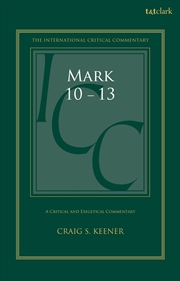 Buy Mark 10-13: A Critical and Exegetical Commentary