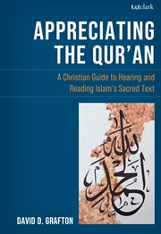 Buy Appreciating the Qur'an: A Christian Guide to Reading and Hearing Islam's Sacred Text