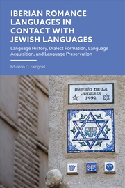Buy Iberian Romance Languages in Contact with Jewish Languages: Language History, Dialect Formation, Lan
