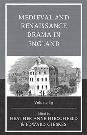 Buy Medieval and Renaissance Drama in England: Volume 39