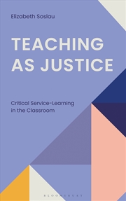 Buy Teaching as Justice: Critical Service-Learning in the Classroom
