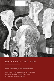 Buy Knowing the Law: Liber Amicorum for Alexander Somek