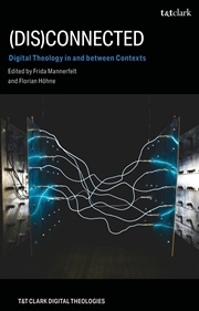 Buy (Dis)Connected: Digital Theology in and between Contexts