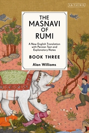 Buy The Masnavi of Rumi, Book Three: A New English Translation with Explanatory Notes