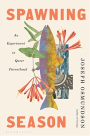 Buy Spawning Season: An Experiment in Queer Parenthood