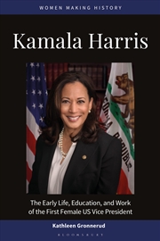 Buy Kamala Harris: The Early Life, Education, and Work of the First Female US Vice President