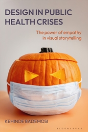 Buy Design in Public Health Crises: The power of empathy in visual storytelling