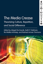 Buy The Media Crease: Theorizing Culture, Repetition, and Social Difference