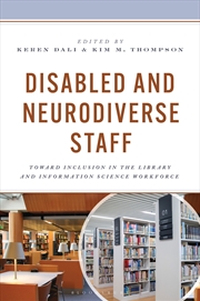 Buy Disabled and Neurodiverse Staff: Toward Inclusion in the Library and Information Science Workforce