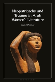 Buy Neopatriarchy and Trauma in Arab Women's Literature