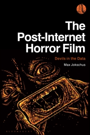 Buy The Post-Internet Horror Film: Devils in the Data