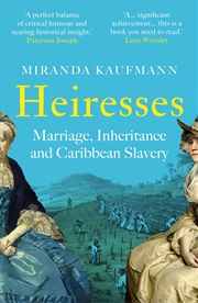 Buy Heiresses: Marriage, Inheritance and Caribbean Slavery