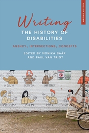 Buy Writing the History of Disabilities: Agency, Intersections, Concepts