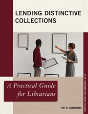 Buy Lending Distinctive Collections: A Practical Guide for Librarians