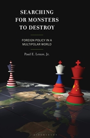 Buy Searching for Monsters to Destroy: Foreign Policy in a Multipolar World