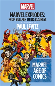 Buy Marvel Explodes: From Bullpen to Big Business