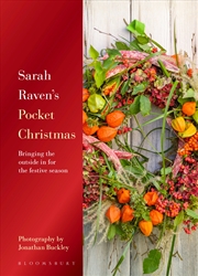 Buy Sarah Raven's Pocket Christmas: Bringing the outside in for the festiveseason