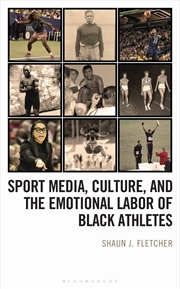 Buy Sport Media, Culture, and the Emotional Labor of Black Athletes