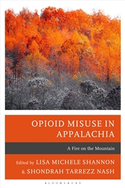 Buy Opioid Misuse in Appalachia: A Fire on the Mountain