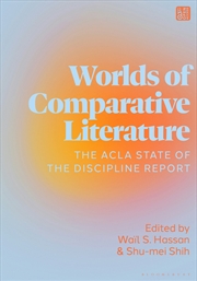 Buy Worlds of Comparative Literature: The ACLA State of the Discipline Report